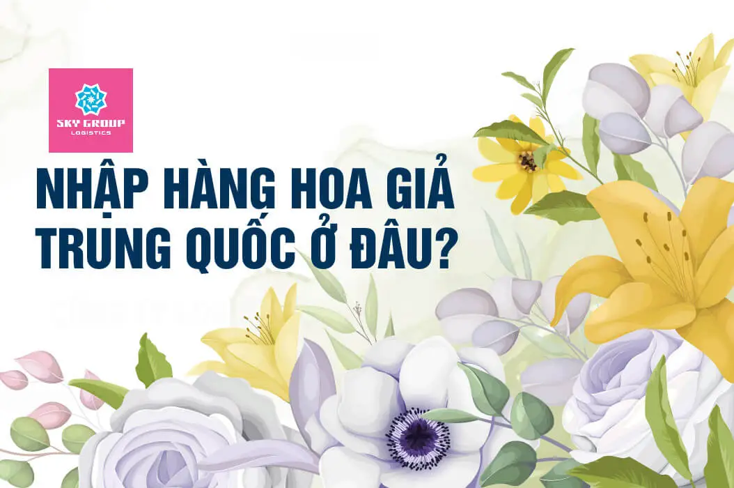 Bài viết này sẽ cung cấp cho bạn thông tin chi tiết về cách nhập hàng hoa giả Trung Quốc, từ tìm nguồn hàng đến phân phối sản phẩm, giúp bạn có cái nhìn tổng quan và chiến lược kinh doanh hiệu quả trong lĩnh vực này.